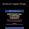 Theresa A. Schmidt - Myofascial Cupping Therapy: Obtaining Rapid Return of Functional Mobility
